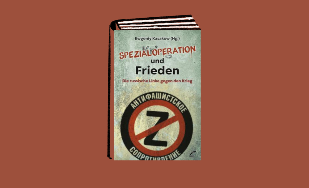 Spezialoperation und Frieden. Die russische Linke gegen den Krieg